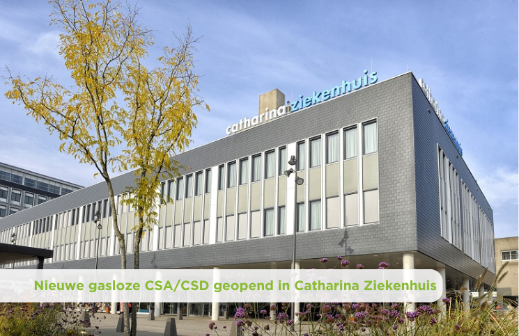 Nieuwe gasloze CSA/CSD geopend in Catharina Ziekenhuis